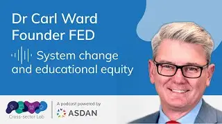 Dr Carl Ward: system change and educational equity
