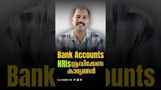 NRI and Bank Accounts #nri #pravasi #pravasikerala #nreaccount
