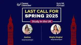 Study in the UK Spring 2025: Last Chance to Apply! Don&rsquo;t Miss Out!