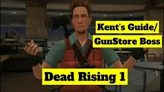 Dead Rising 1 Guide: How to Complete Kent&rsquo;s Mission