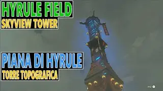 hyrule field skyviewtower guide zelda tears of the kingdom - torre topografica piana di hyrule