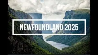 Travel to WESTERN NEWFOUNDLAND  with Montreal Boy (2025)