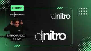 Nitro Radio Show - Episodio #1 @djnitromusic