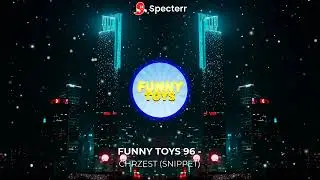 FUNNY TOYS 96 - CHRZEST (SNIPPET)