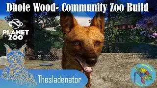 Dhole Wood | Community Zoo Build