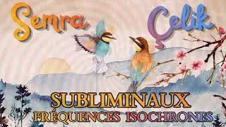 𝑺𝒖𝒃𝒍𝒊𝒎𝒊𝒏𝒂𝒍 【﻿Semra &Ccedil;elik】➤ Berlinist KUUP 04 ● Fr&eacute;quences Isochrones 7 &agrave; 9 Hz