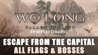 Wo Long: Fallen Dynasty | Escape from the Capital Level Guide