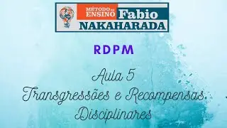Aula 5 RDPM: Transgressões e Recompensas Disciplinares