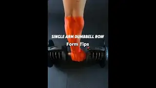 Tips for a Perfect Single-Arm Dumbbell Bent-Over Row