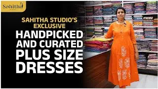𝗦𝗮𝗵𝗶𝘁𝗵𝗮 𝗦𝘁𝘂𝗱𝗶𝗼 | Handpicked and Curated Plus size Dresses | 3𝗫𝗟 𝘁𝗼 5𝗫𝗟 | 📞 88855 54409