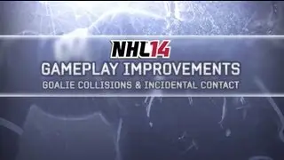 NHL 14 Gameplay Improvements - Goalie & Incidental Contact