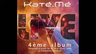 Katé-Mé - La fille du député de Nantes (live) (2008)