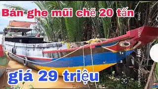 Đã bán (Số 629)ghe mũi chẽ 20 tấn giá 29 triệu