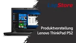 Lenovo ThinkPad P52 Produktvorstellung