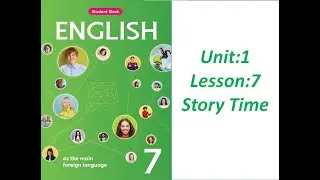 Yeni 7-ci sinif İngilis dili.Unit 1.Lesson:Story Time (səh 18,19)