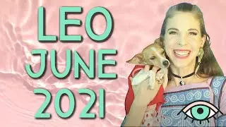Leo June 2021 Horoscope in 3 Minutes! Astrology for Short Attention Spans - Julia Mihas