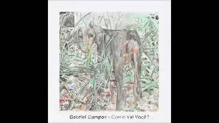 Como Vai Voc&ecirc;? - Gabriel Campos