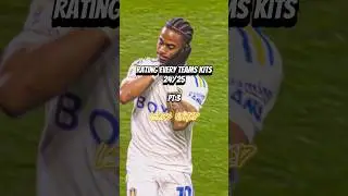 Rating Every Teams Kits 24/25 (Leeds United) #football #2024 #viralvideo #edit #footballclub