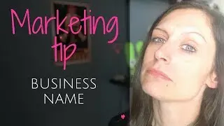 Marketing tips: How To Name A Business [Brand Strategy]