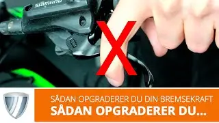 S&aring;dan Opgraderer Du Din Bremsekraft!
