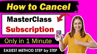 How To Cancel MasterClass Subscription and get refund [ NEW METHOD ]