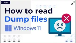 Как читать файлы дампа в Windows 11