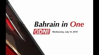 BAHRAIN IN ONE - 10 July 2019