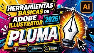 Como usar la herramienta Pluma en Adobe Illustrator 2026
