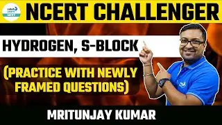 NCERT Challenger - Hydrogen, S-Block (Practice with Newly framed Questions) || LIVE || IL NEET