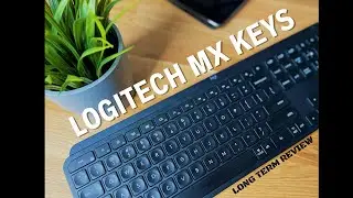 MX Keys - Long Term Review