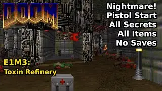 Doom - E1M3: Toxin Refinery (Nightmare! 100% Secrets + Items)
