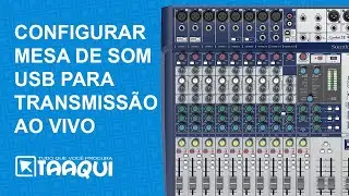 Como ligar Mesa de Som USB no Computador ou Notebook e Transmitir na Rádio Online | Taaqui