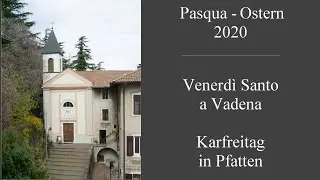 Venerd&igrave; Santo a Vadena -  Karfreitag in Pfatten
