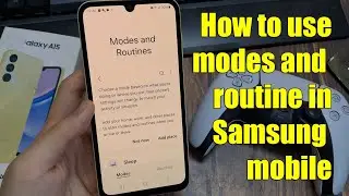 How to use modes and routine in Samsung mobile | Sleep modes in samsung galaxy a15