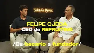 CAP&Iacute;TULO 5 | Vale la pena | Felipe Ojeda (Refruiting) - Contratar por ideario no por talonario