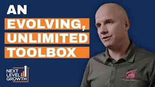 An Evolving, Unlimited Toolbox to Help You Reach the Summit with Next Level Growth