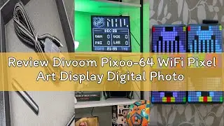 Review Divoom Pixoo-64 WiFi Pixel Art Display Digital Photo Frame with a 64x64 LED Panel, Unique Lig