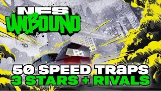 Need For Speed Unbound - All 50 Speed Trap Locations [3 Stars + Rivals Beaten]