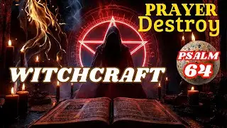 GOD SPEAKS TO YOU TODAY: Prayers Against WITCHCRAFT ATTACKS, CURSES & LIMITATION!