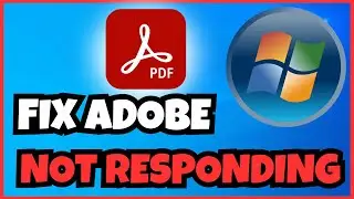 How To Fix Adobe Acrobat Reader DC Not Responding on Windows &ndash; Easy Solutions