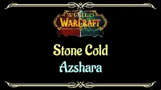 Let's Play - Everyquest - World of Warcraft - Azshara - Stone Cold