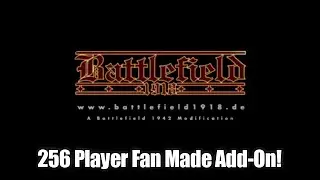 Battlefield 1918 Fan Makes A 256 Player Add-On