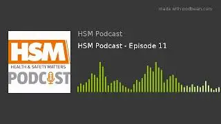 HSM Podcast - Episode 11