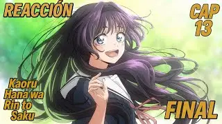 &iexcl;Confesiones, recuerdos y un nuevo comienzo! 🌸💌 | Reacci&oacute;n Kaoru Hana wa Rin to Saku Ep. 13 (Final)
