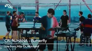 CRi feat. HANA - Butterfly (Live from Mile-Ex, Montr&eacute;al)