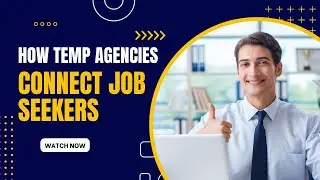 How Temp Agencies Connect Job Seekers with Temporary Opportunities