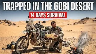 Trapped in the Gobi Desert: 14 Days Survival After Motorcycle Breakdown