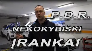Nekokybi&scaron;ki PDR įrankiai