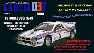 LANCIA 037 LIVREA MARTINI RACING. Uscita 49: candele, tubi dell'olio, sfiato dell'olio e raccordo.