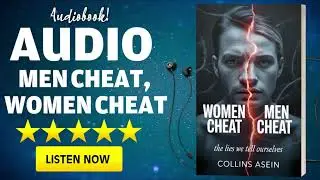 Women Cheat, Men Cheat | The Truth About Relationships and Infidelity (Full Audiobook)🎧